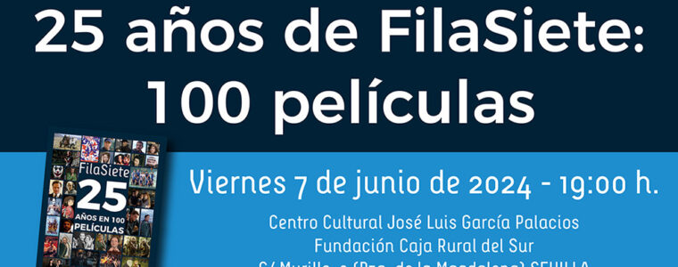 Personajes & Personas: 25 años de FilaSiete: 100 películas